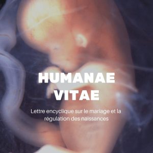 Humanae Vitae en format électronique. Lettre encyclique sur le mariage et la régulation des naissances