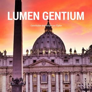 Télécharger la constitution dogmatique sur l'Église Lumen Gentium pour la lire sur votre ordinateur ou votre tablette